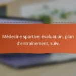 Médecine sportive: évaluation, plan d’entraînement, suivi