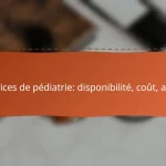 Services de pédiatrie: disponibilité, coût, accès