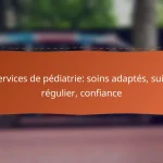 Services de pédiatrie: soins adaptés, suivi régulier, confiance